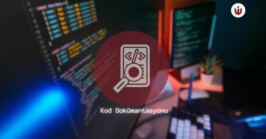 Kod Dokümantasyonu = Sürdürülebilir Yazılımın Temel Taşı